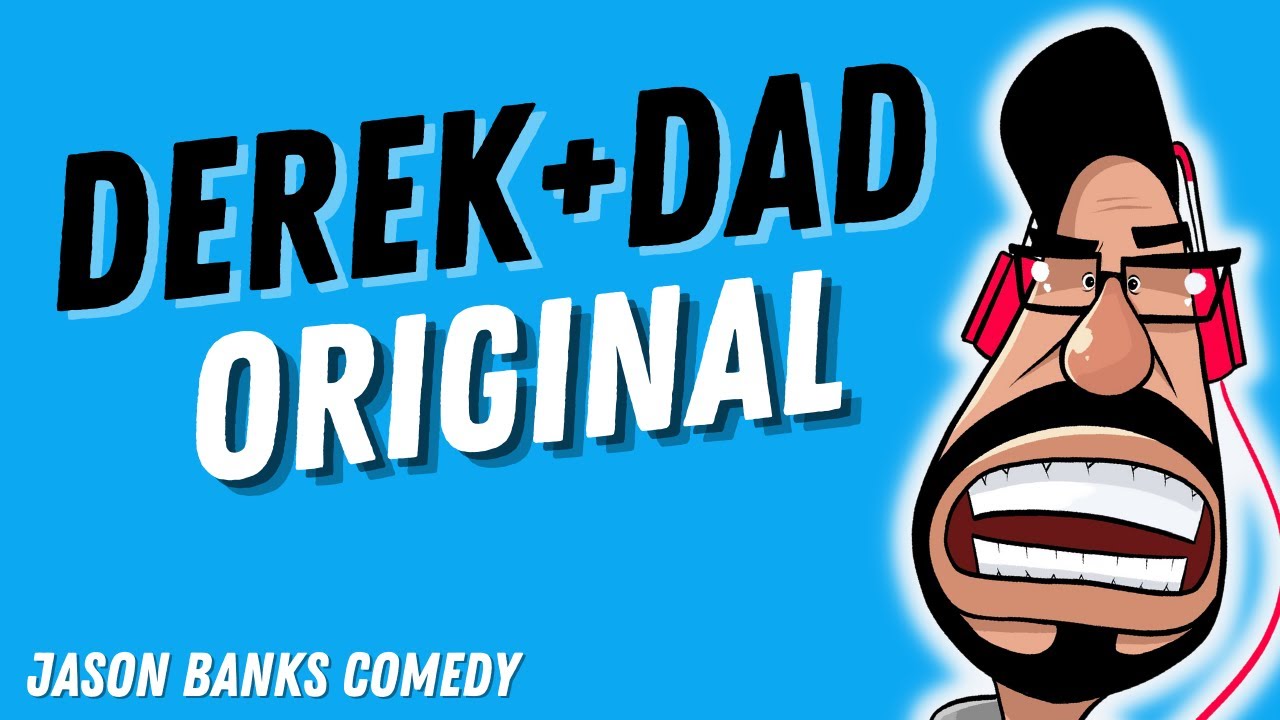Derek and Dad Original | Jason Banks Comedy