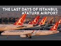 The Last Days of Istanbul Ataturk Airport