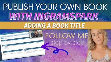 Adding a Book Title - Ingram SPark