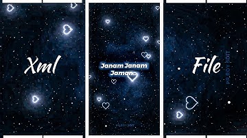 Janam Janam Janam // ✨🎧🎧 New Alight Motion Xml File #xmlvideo #xml_file #janam_janam_janam