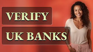 How Can I Verify UK Bank Routing and Account Numbers Quickly