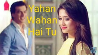 Yahan Wahan Hai Tu Kaira VM | Male Female Version | | Yeh Rishta Kya Kehlata Hai |