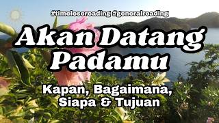 YANG AKAN DATANG PADAMU #generalreading #timelessreading #mellamorgen