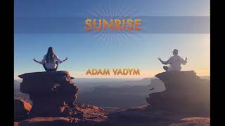 Adam Vadym - Sunrise