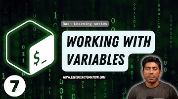 #7 - Working with Variables in Bash