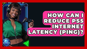 How Can I Reduce PS5 Internet Latency (ping)? - Blue Button Gaming