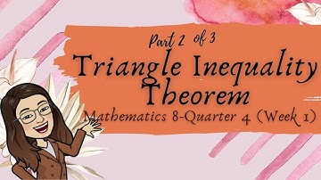 Math 8 | Quarter 4-Week 1| Triangle Inequality Theorem | PART 2 of 3 | Acute Angels TV