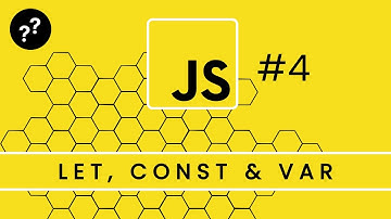 Tutorial JavaScript #4 - let, const & var