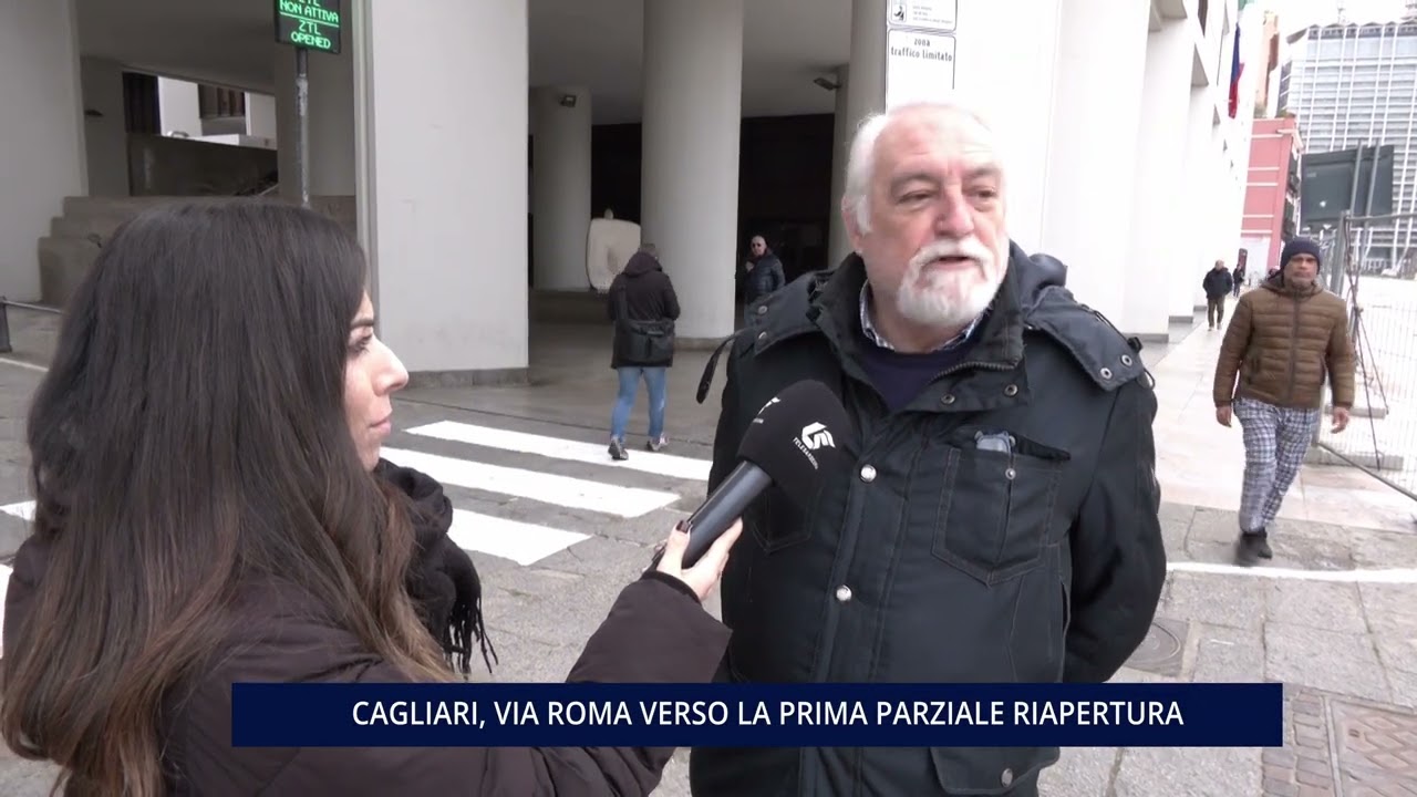 CAGLIARI, VIA ROMA VERSO LA PRIMA PARZIALE RIAPERTURA 27 01 2025