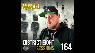 EP164 District Eight Sessions - Presented by DJ Stimax