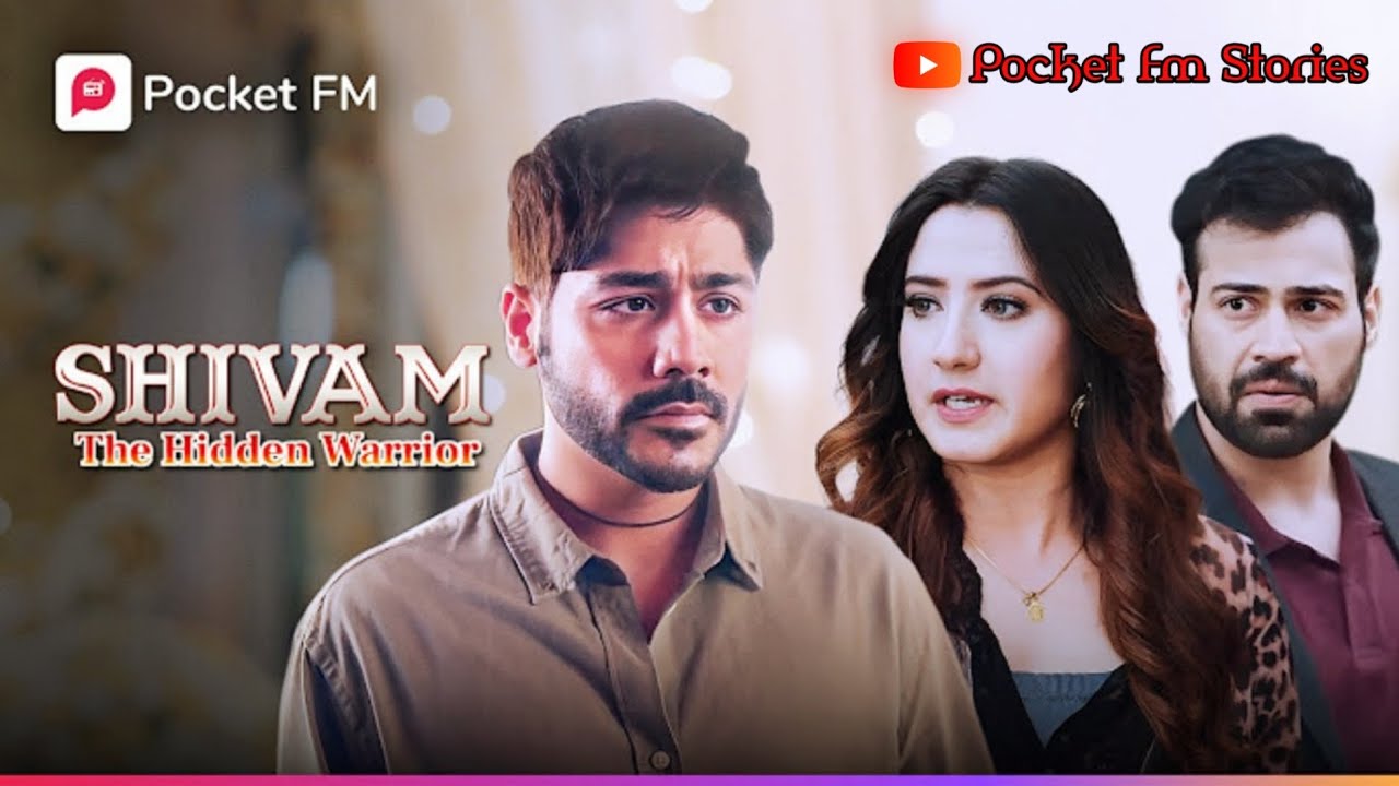 EPISODE 247 Shivam The Hidden Warrior Pocket Fm 