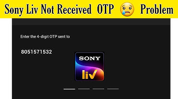 Not Received OTP or Verification Code Problem  Sloved - Sony Liv || Not Come 4 Digits OTP
