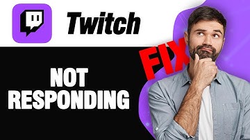 How To Fix Twitch App Not Responding | Easy Quick Solution