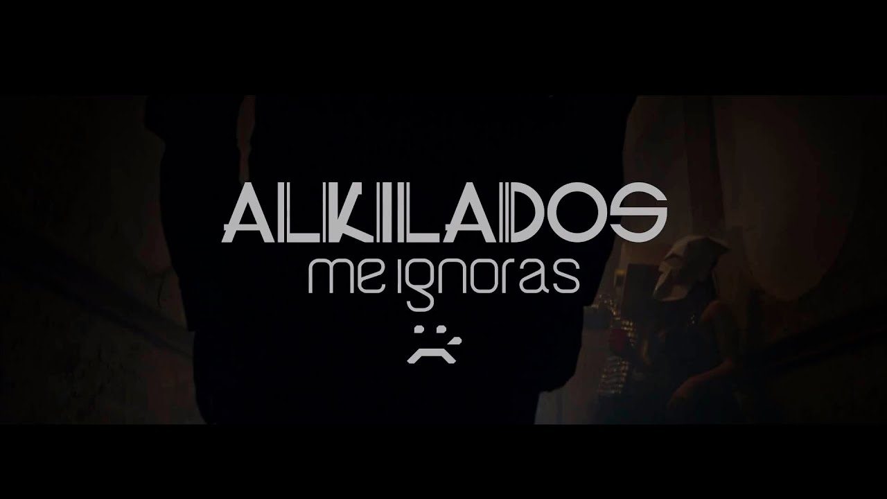 Me ignoras - Alkilados / (Video Oficial) - YouTube 