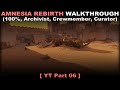 Amnesia: Rebirth walkthrough 06 (100%, Archivist, Crewmember, Curator, No commentary) PC 60FPS