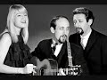 PETER, PAUL and MARY   Don´t  Think Twice it´s Alright