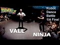 VALL vs. NINJA | Robot Dance Battle 1/4 Final | Back to the Future 2015