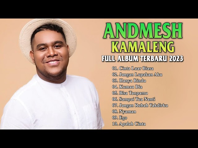 ANDMESH KAMALENG FULL ALBUM TERBARU 2023 - Kumpulan Lagu Andmesh: Cinta Luar Biasa, Hanya Rindu class=