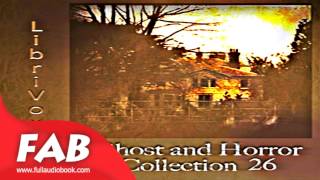 Short Ghost and Horror Collection 026 Full Audiobook by Horror & Supernatural Fiction Short Ghost and Horror Collection 026 Full Audiobook by Horror & Supernatural Fiction