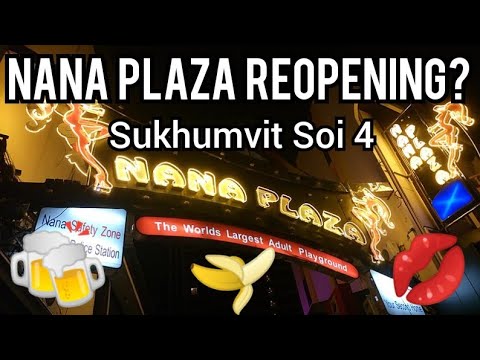 NANA PLAZA REOPENING SOON? *Sukhumvit Soi 4 Update - Bangkok, Thailand 🇹🇭  นานาพลาซ่า - YouTube