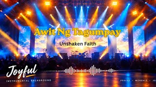 Awit ng Tagumpay | Original Filipino Christian Worship Song | Unshaken Faith