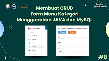 Membuat CRUD Form Menu Kategori menggunakan JAVA dan Database MySQL | App Perpustakaan | Part 8