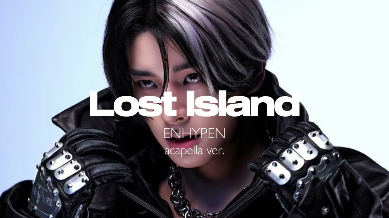 ENHYPEN - Lost Island (clean acapella)