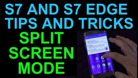Galaxy S7 and Edge Tips and Tricks Split Screen Mode - How To and Demo