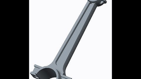 Design of Connecting Rod Using Creo Part - 1