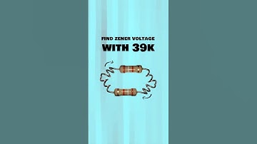 Find zener voltage 👉 Resistor