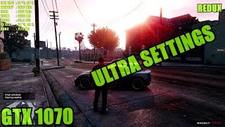 GTA 5 REDUX | GTX 1070 - Ultra | 1080P