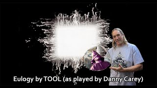 EULOGY by TOOL (as played by Danny Carey)