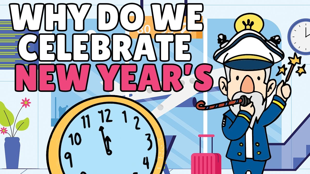 Why Do We Celebrate New Year S Day Why Do We Celebrate New Year S Day