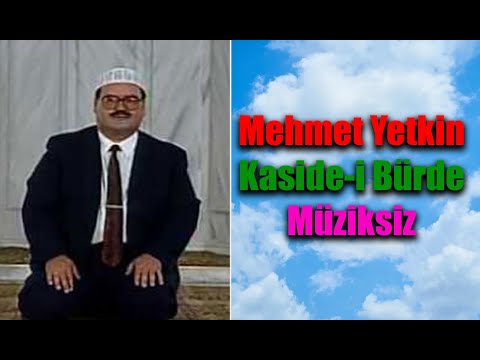 Kaside-i Bürde Müziksiz - Mehmet Yetkin