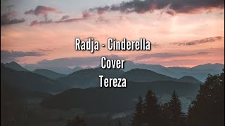 Lirik Lagu Radja - Cinderella Cover || Tereza Fahlevi