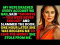 My Wife Drained Every Account We Had, Said 'Goodbye — You Were Never Enough' | Drama Story