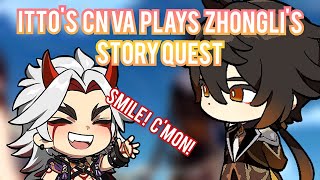 Itto's CN VA plays Zhongli's Story Quest!