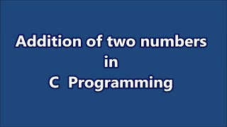 Addition of two numbers│C programming│Part# 21│Learn CSE Malayalam