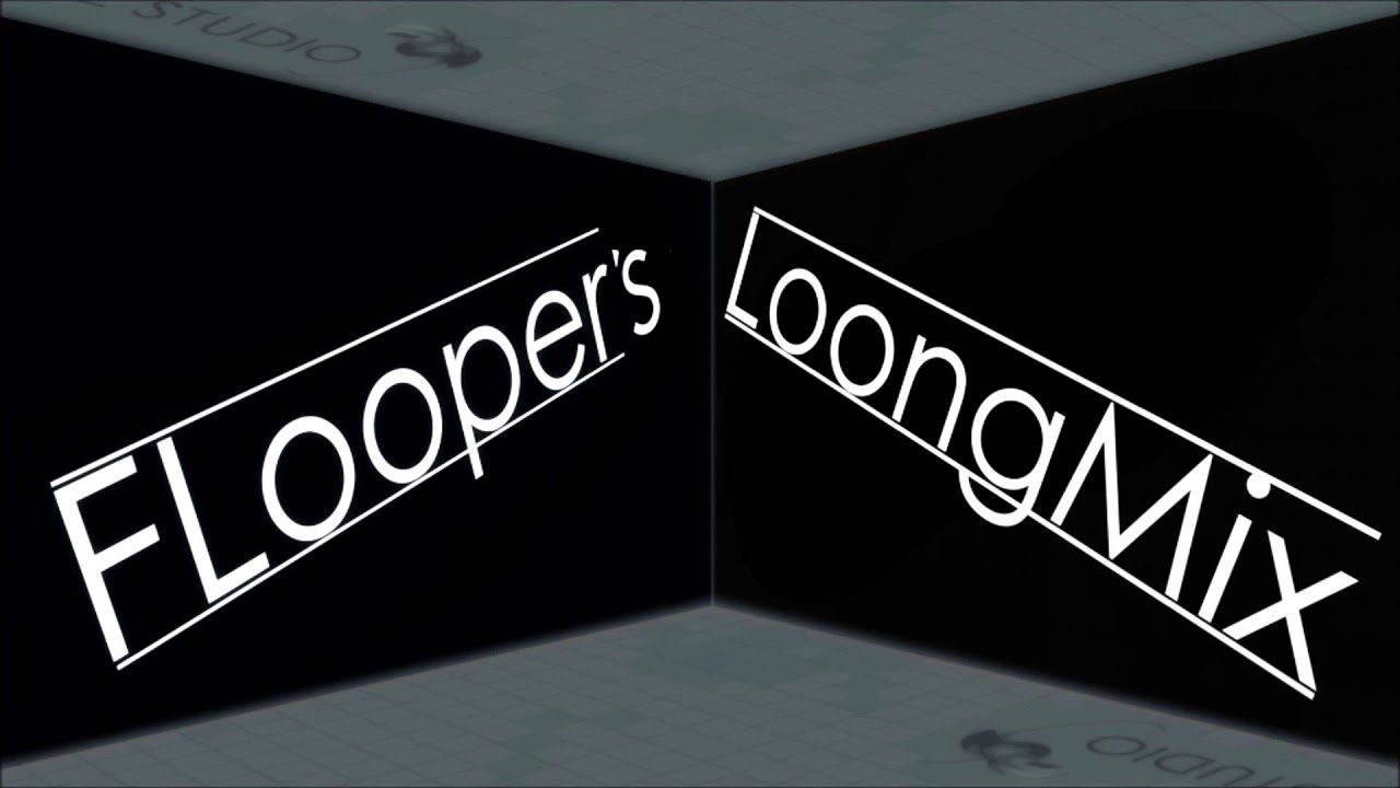 FLooper's Loong Soong (OVER 30 min.) - by Portal2faanLP