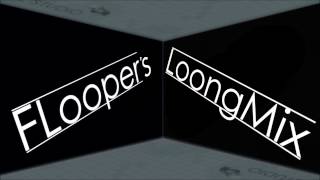FLoopers Loong Soong (OVER 30 min.) - by Portal2faanLP
