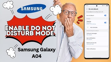 How to Enable Do Not Disturb Mode on Samsung Galaxy A04 – Quick & Easy Guide