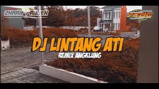 DJ LINTANG ATI VERSI ANGKLUNG TERBARU 2021 | JCBC