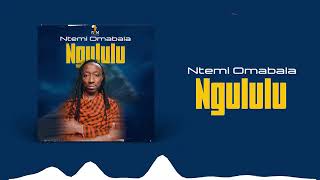 Ntemi Omabala Song Ngululu