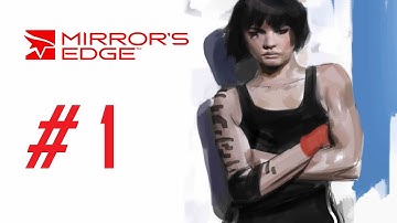 Mirrors Edge Demo - The Beginning - Part 1