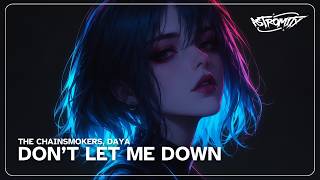 The Chainsmokers, Daya - Don't Let Me Down (Lyrics)