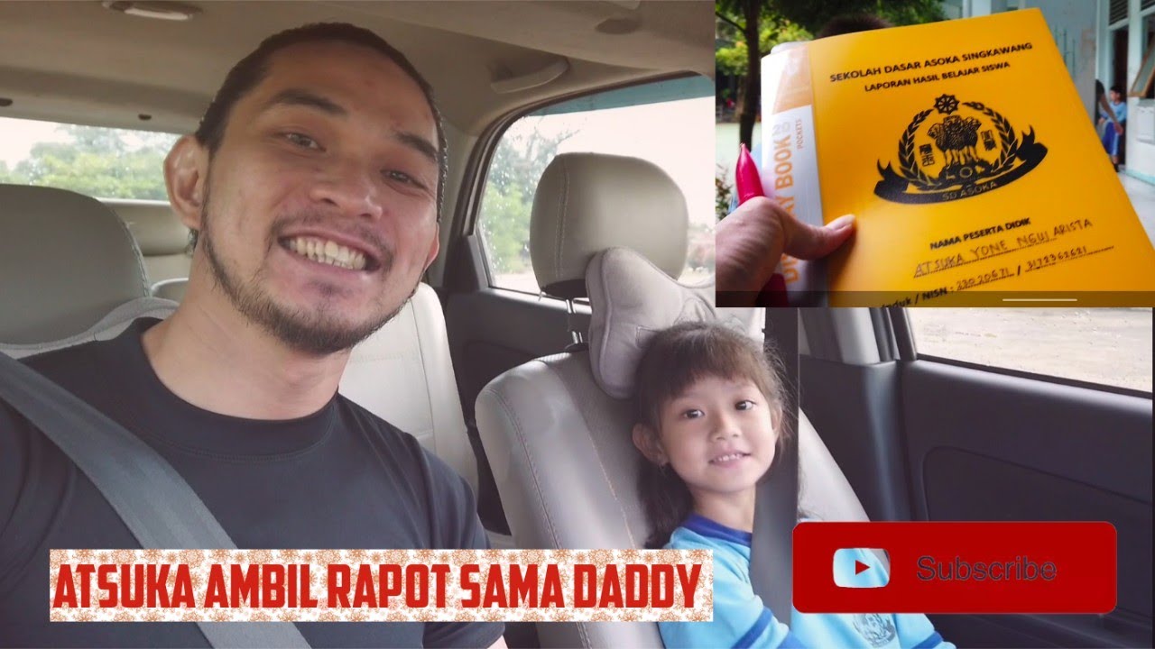 Daily Vlog - Ambil Rapot di Sekolah sama daddy (sekolah Asoka Singkawang)