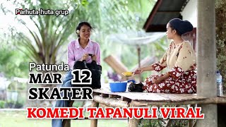 Download lagu Lawak Tapanuli Patunda Mar Skater 12 Parhuta-huta Grup mp3