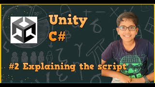 #2 Explaining the script| Unity Game Development using C# | Unity for beginners