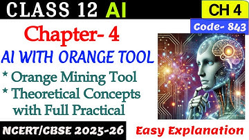 Chapter 4 | Class 12 | Class XII AI | ARTIFICIAL INTELLIGENCE| Orange data mining tool| CV| NLP