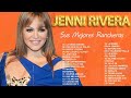 JENNI RIVERA,SUS MEJORES RANCHERAS - LAS 35 MEJORES CANCIONES DE JENNI RIVERA